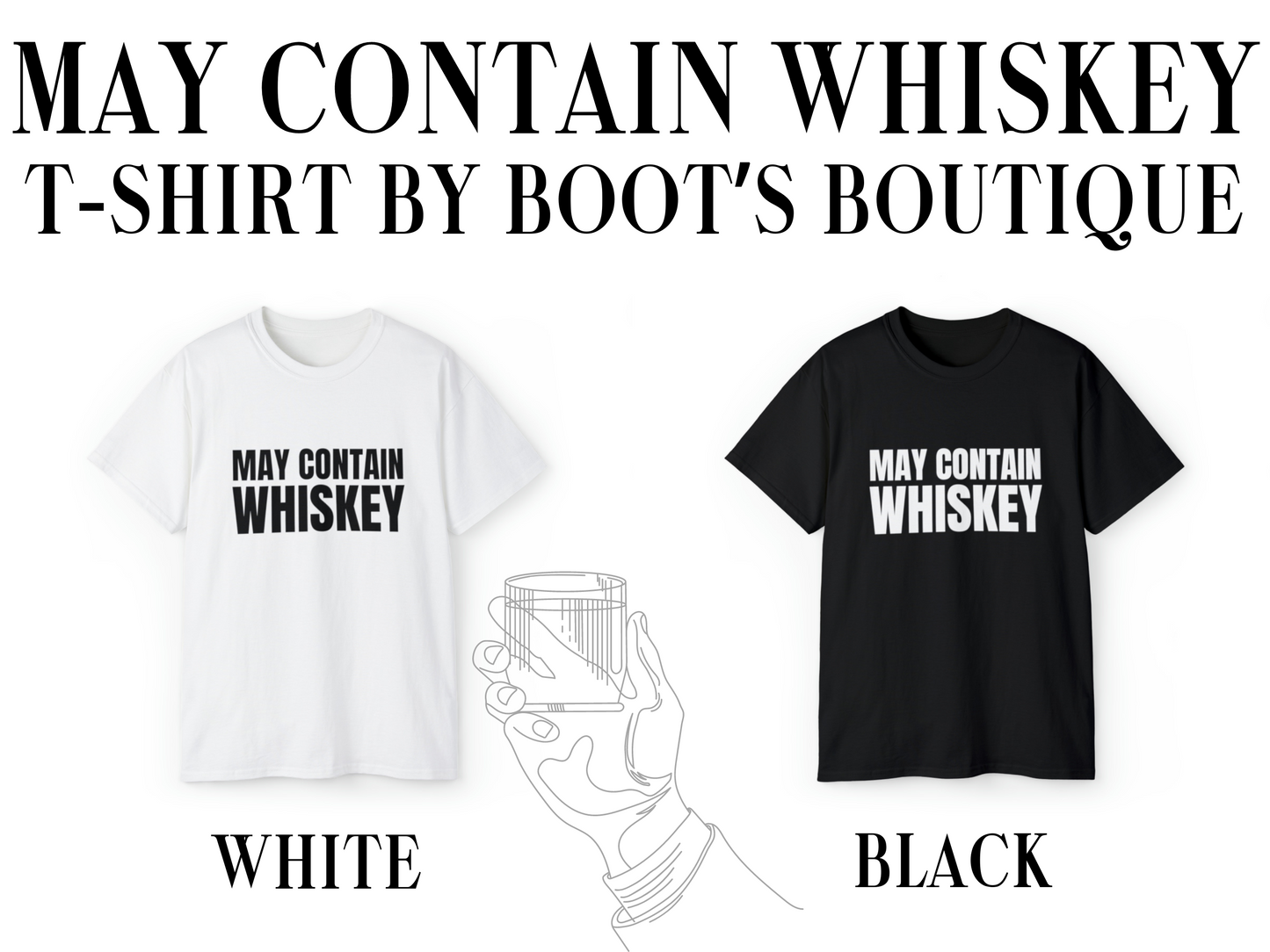 May Contain Whiskey T-Shirt