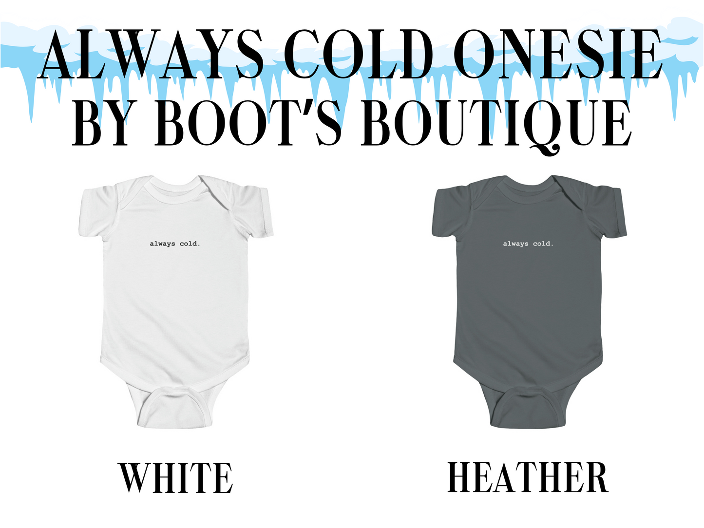 Always Cold Baby Bodysuit