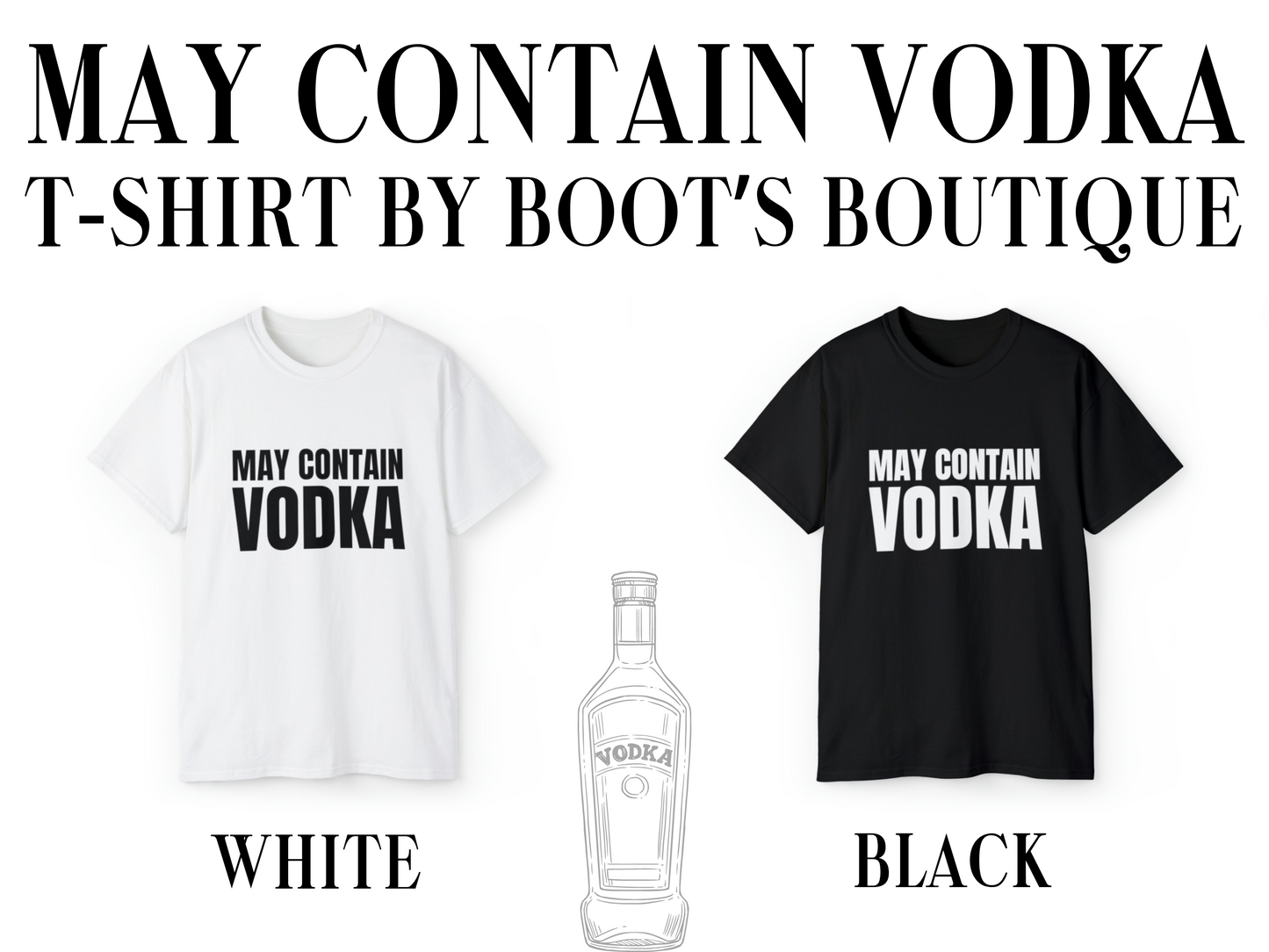 May Contain Vodka T-Shirt