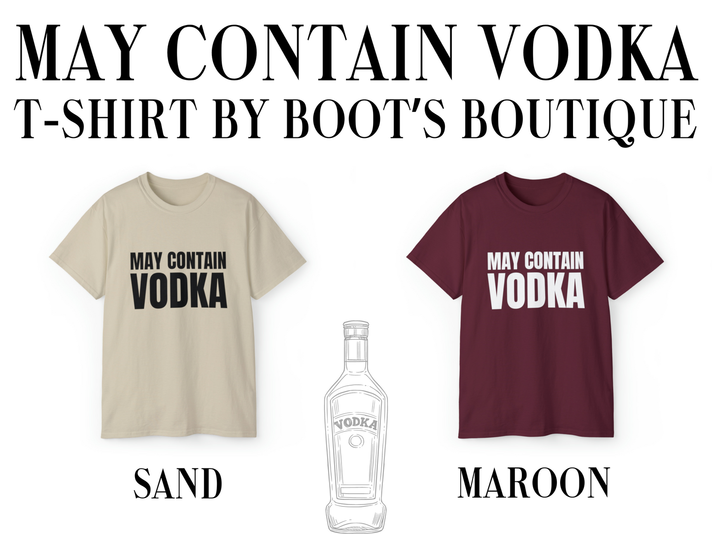 May Contain Vodka T-Shirt