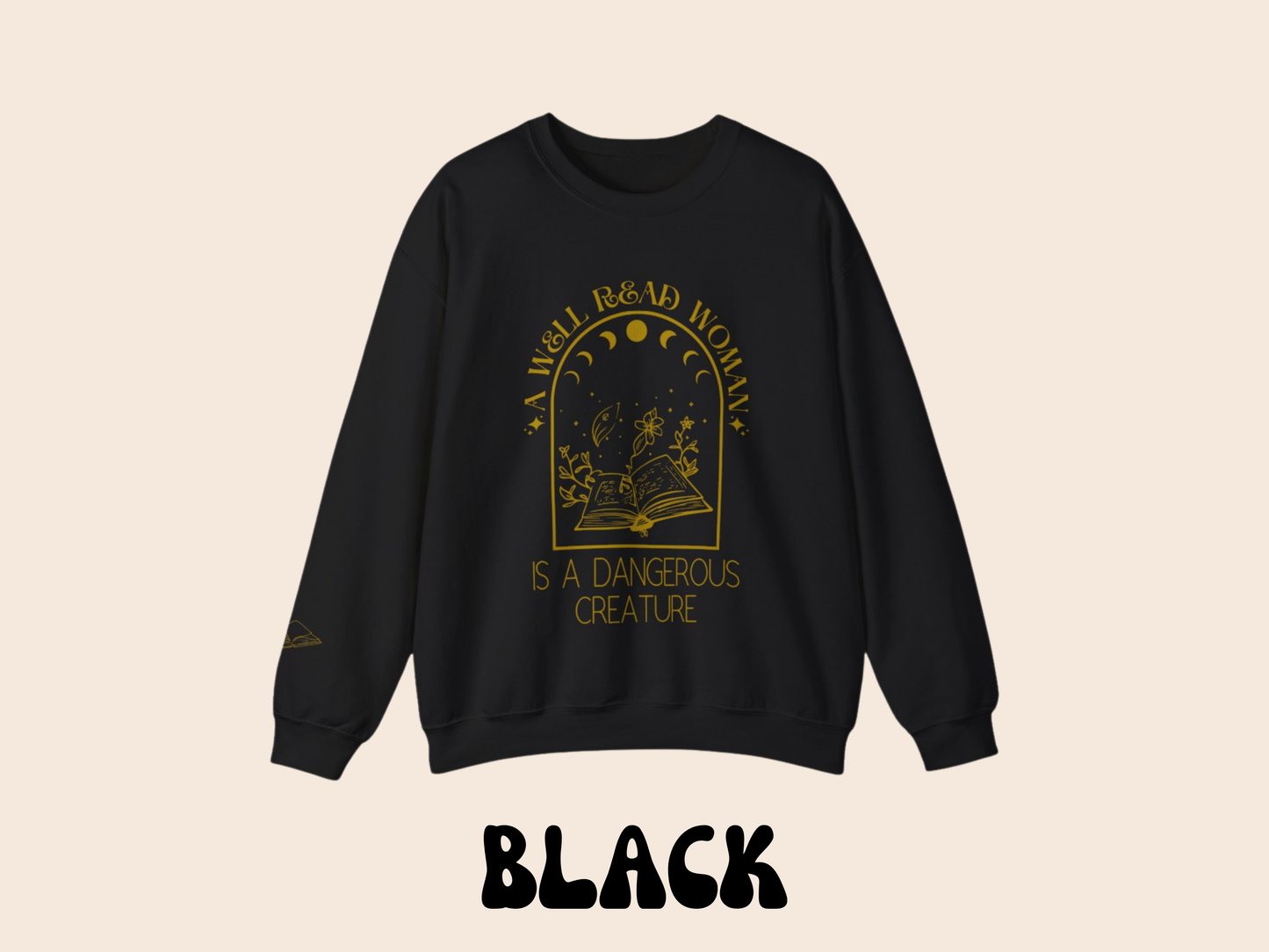A Well Read Woman Is a Dangerous Creature Crewneck Sweatshirt