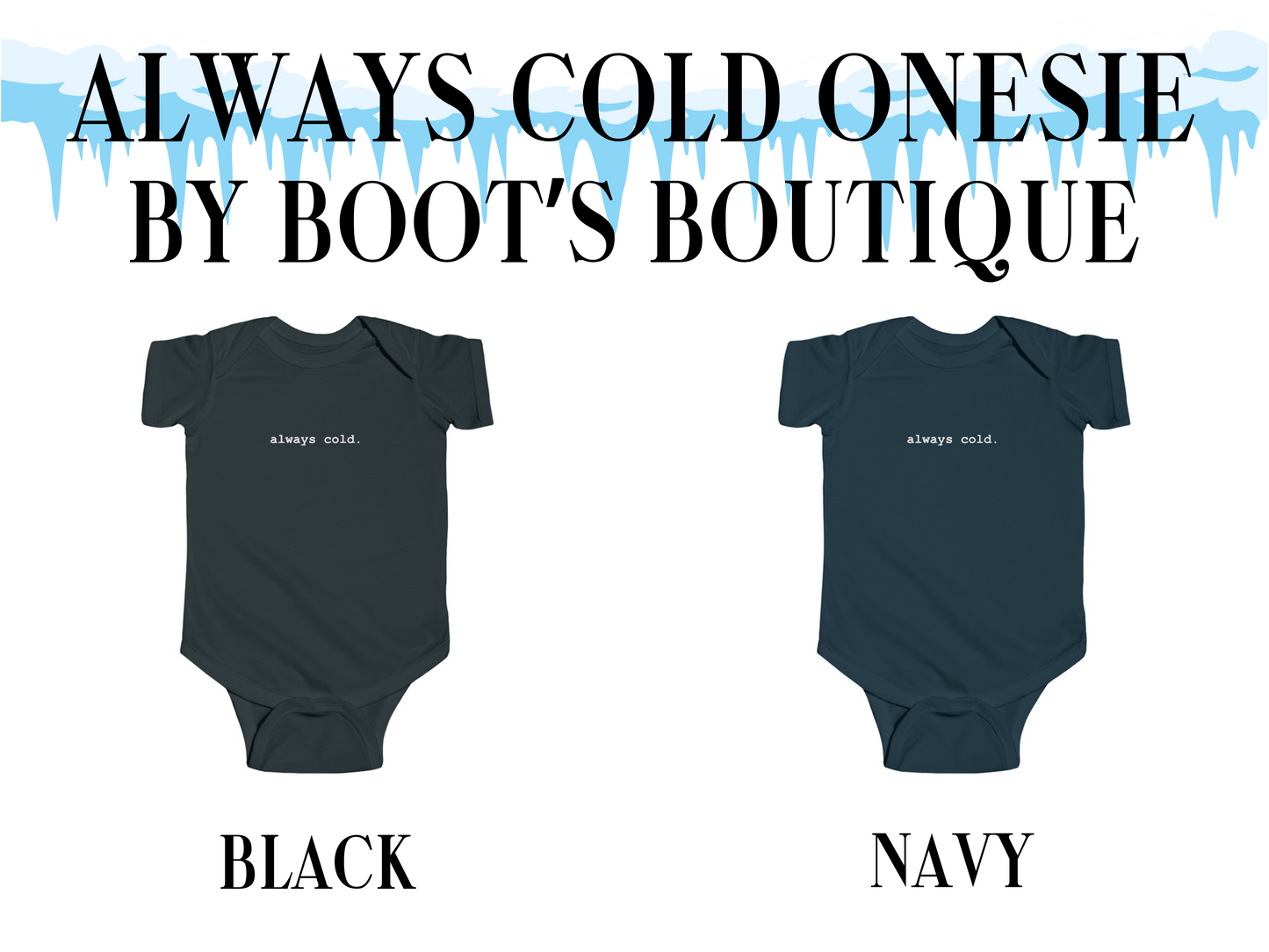 Always Cold Baby Bodysuit
