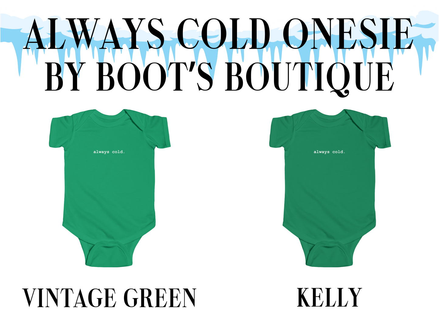 Always Cold Baby Bodysuit