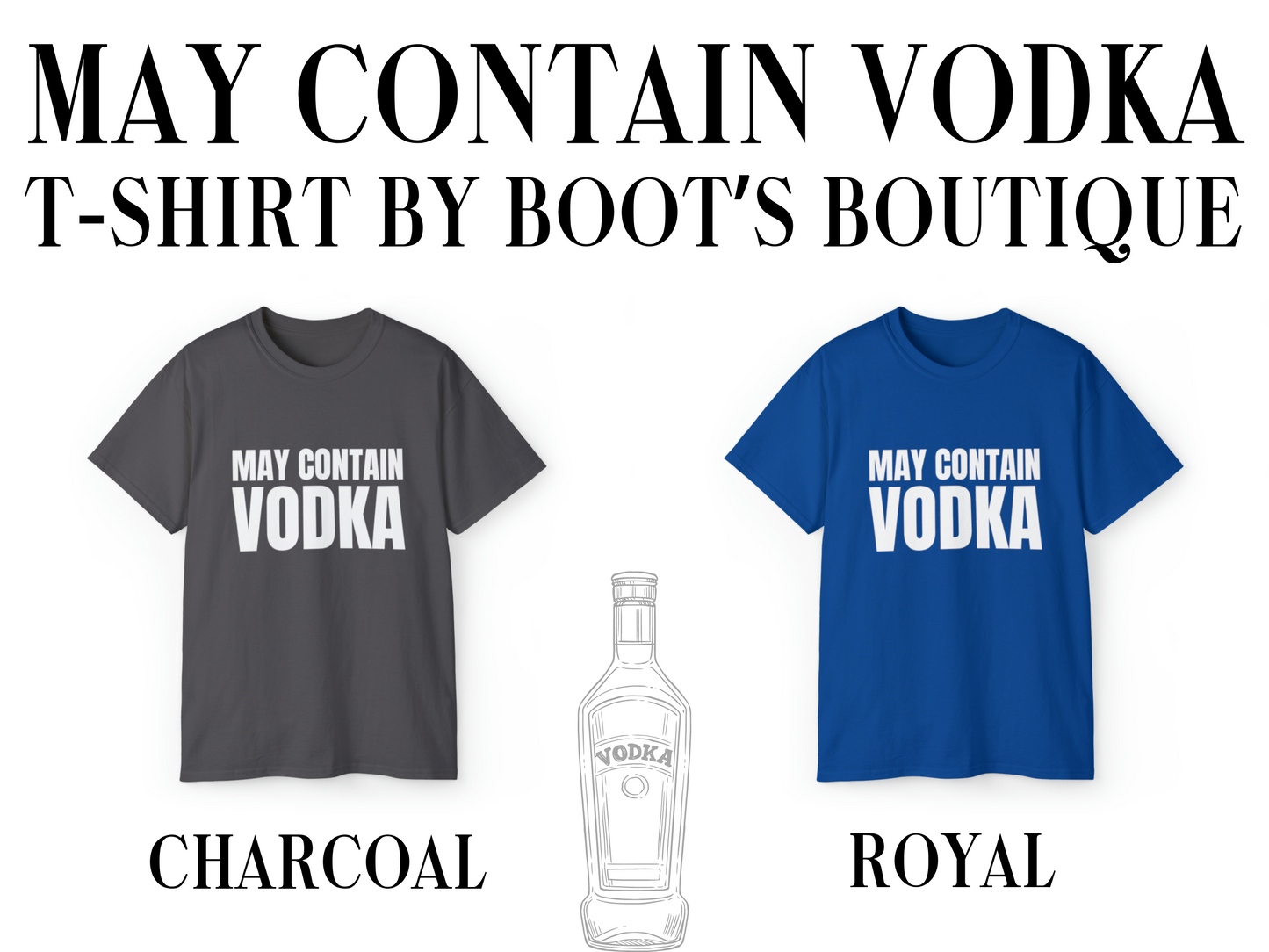May Contain Vodka T-Shirt