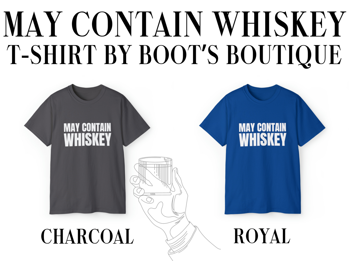 May Contain Whiskey T-Shirt