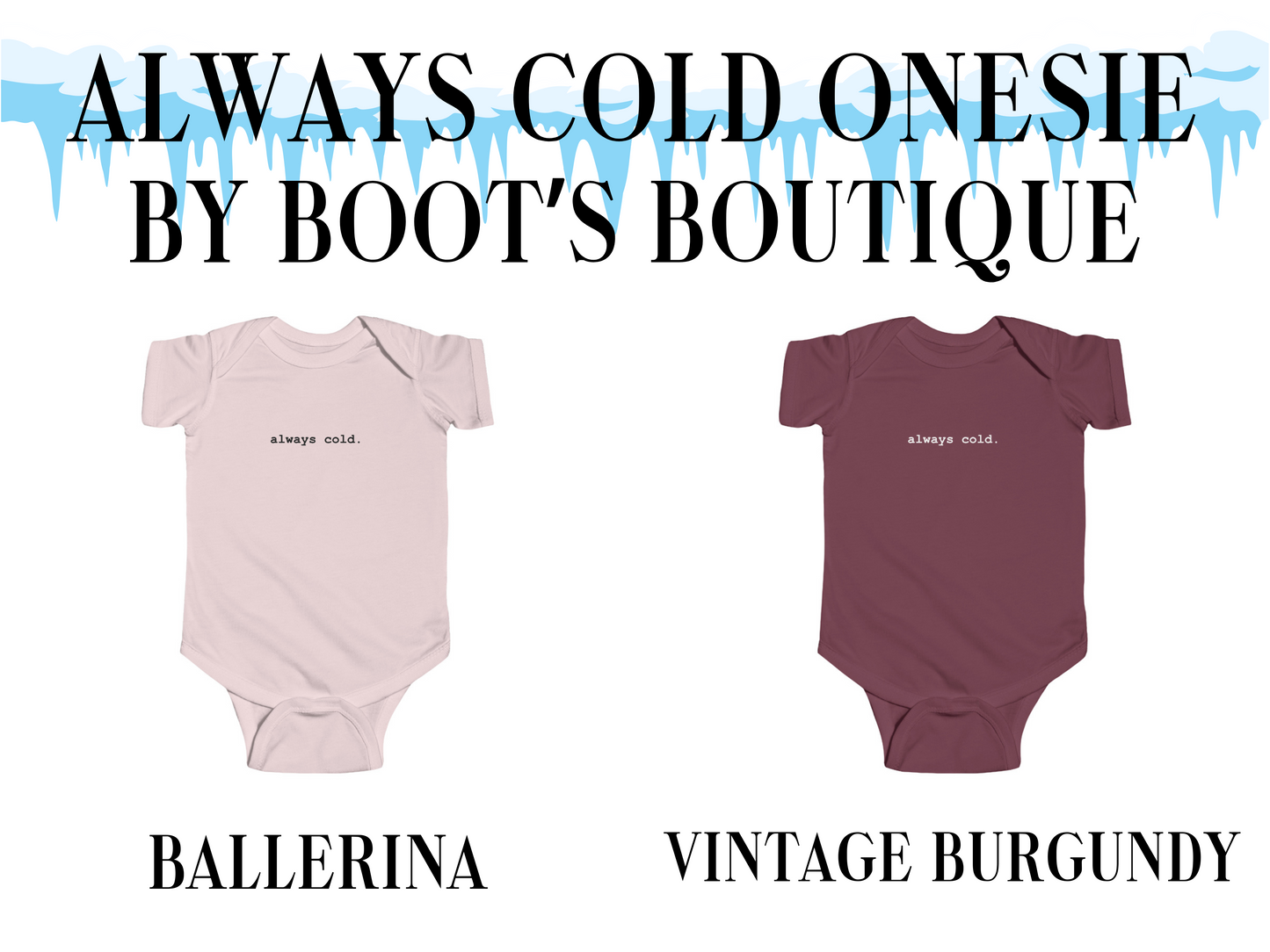 Always Cold Baby Bodysuit