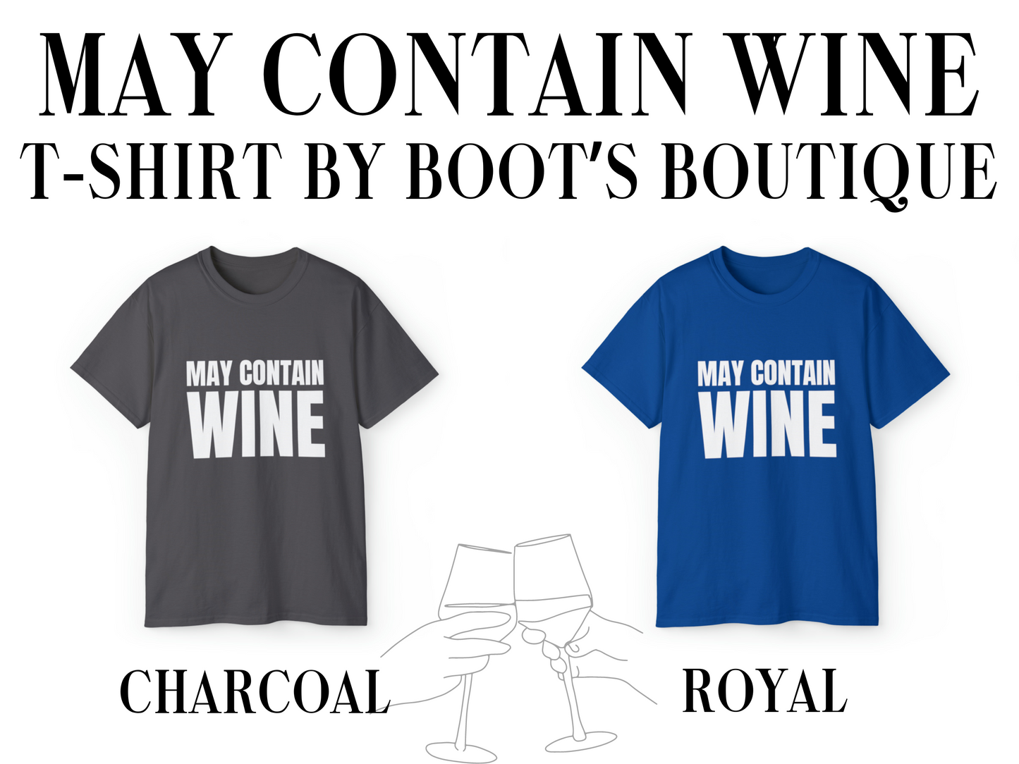 May Contain Wine T-Shirt