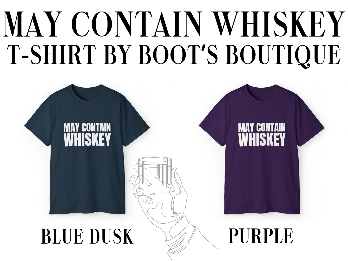 May Contain Whiskey T-Shirt