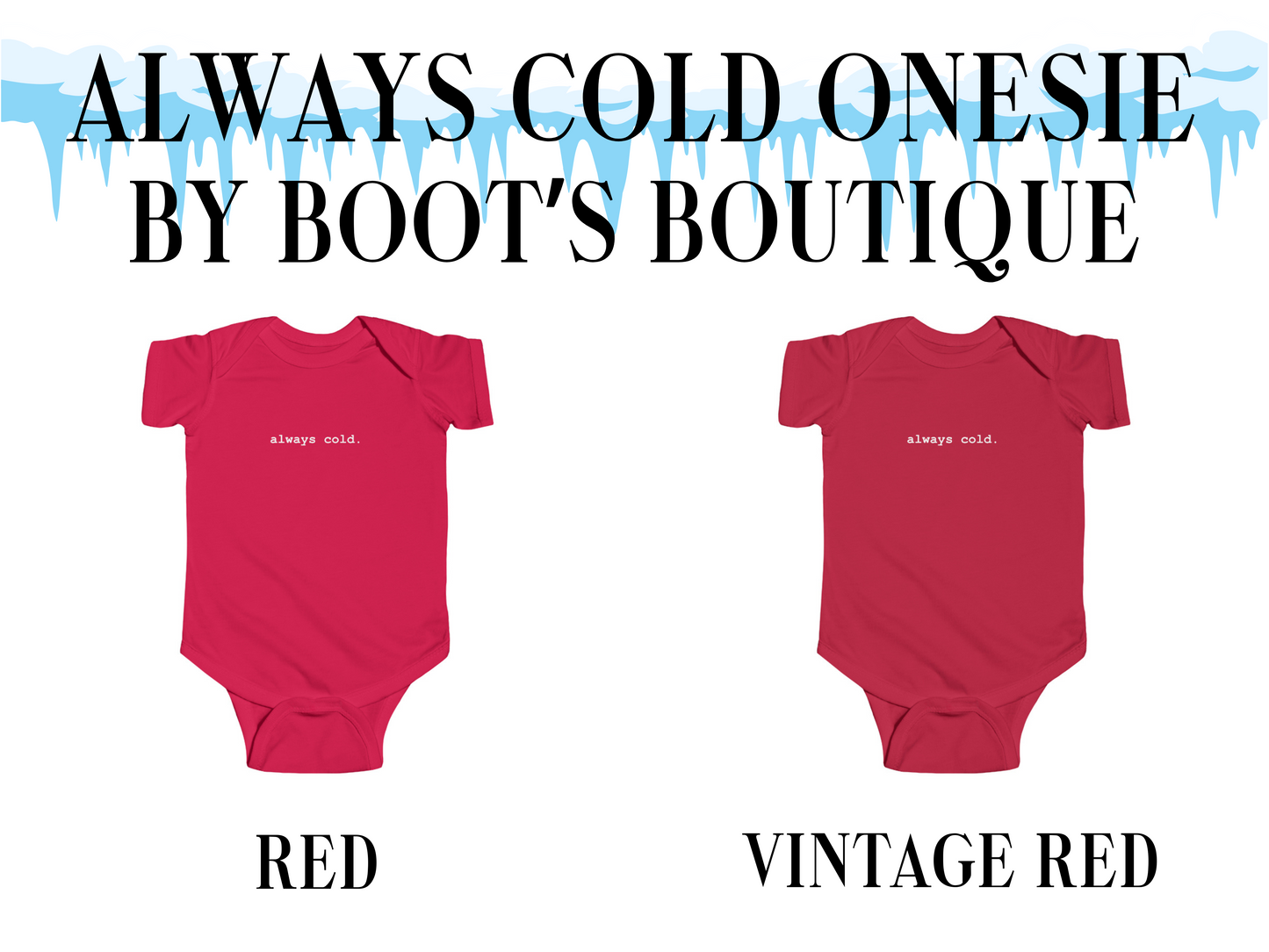 Always Cold Baby Bodysuit