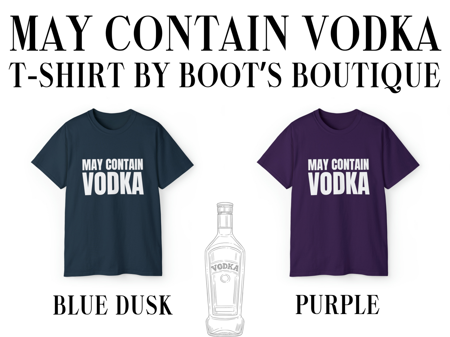 May Contain Vodka T-Shirt