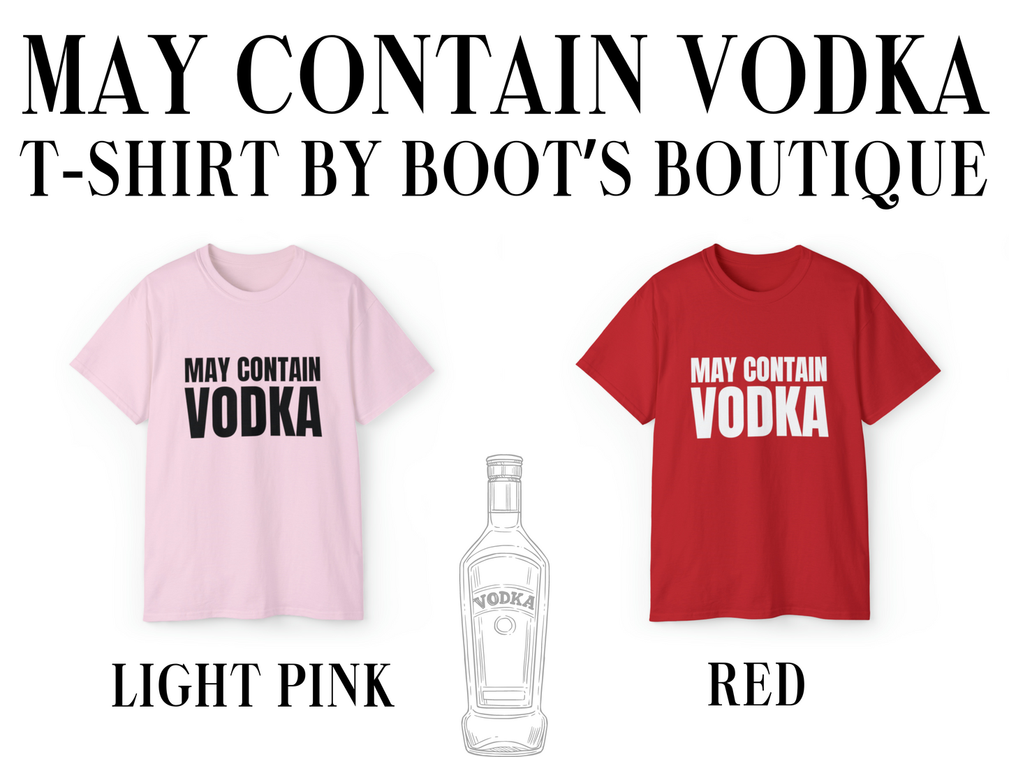 May Contain Vodka T-Shirt