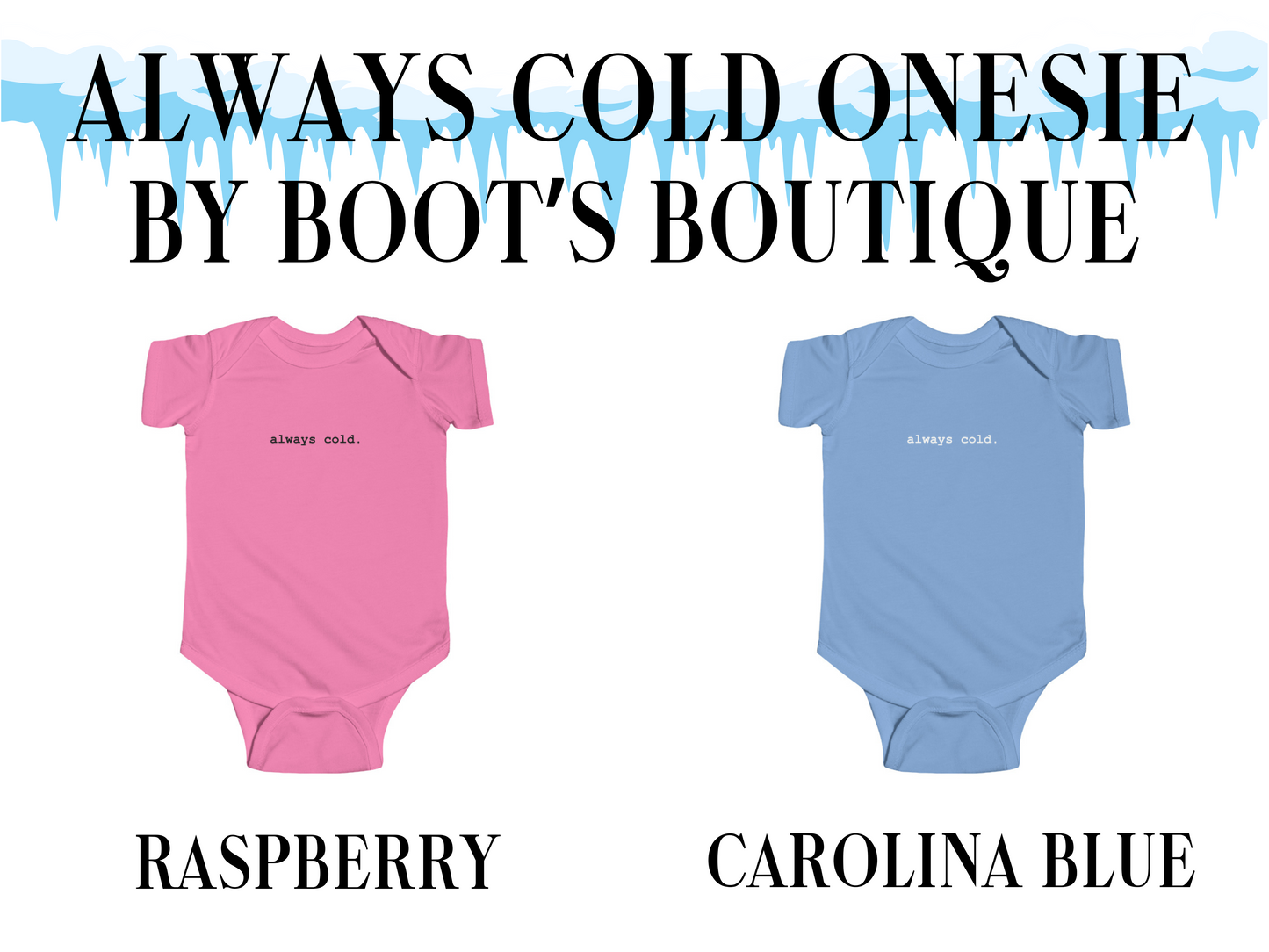 Always Cold Baby Bodysuit
