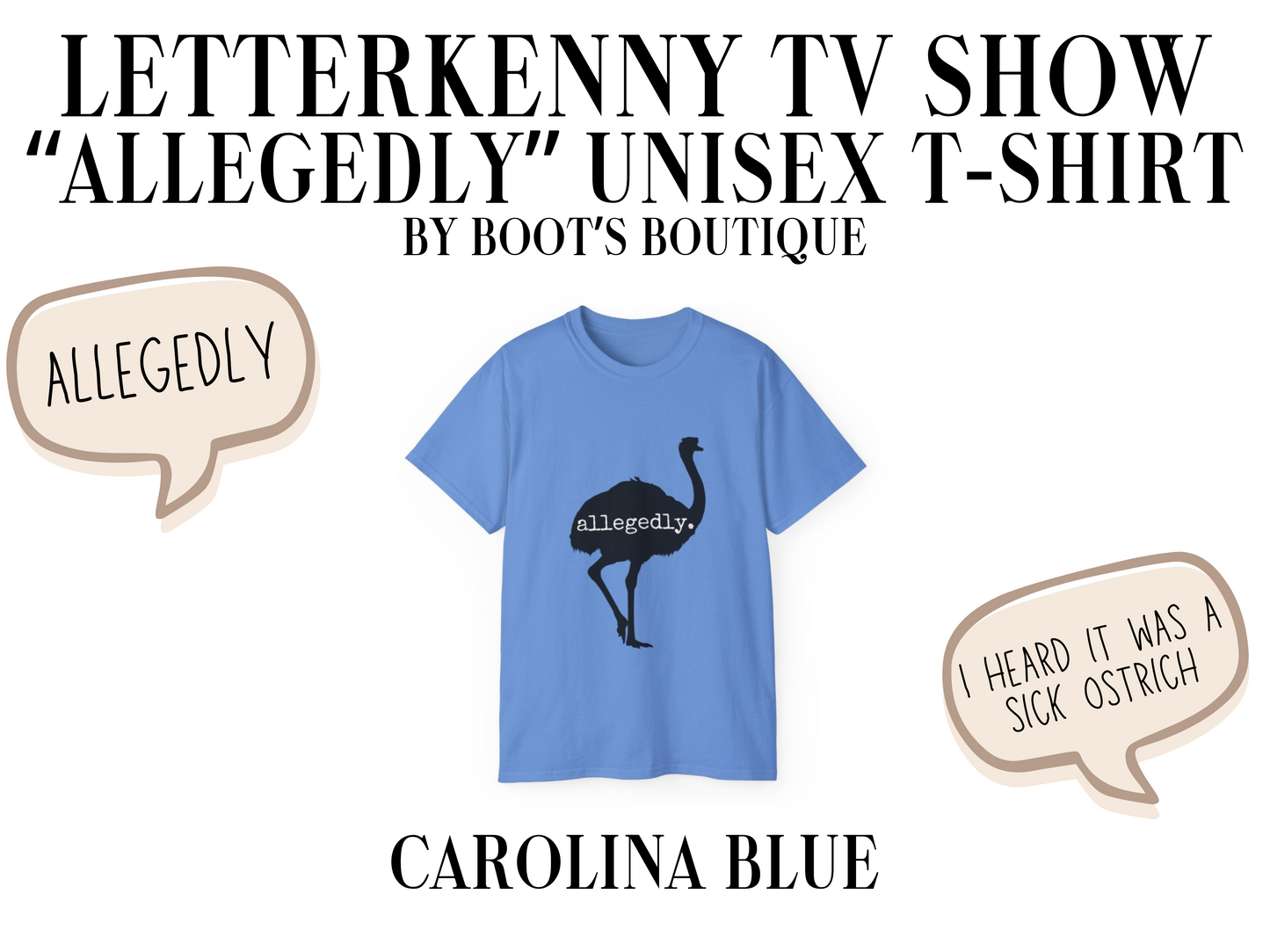 Allegedly Letterkenny TV Show Unisex T-Shirt