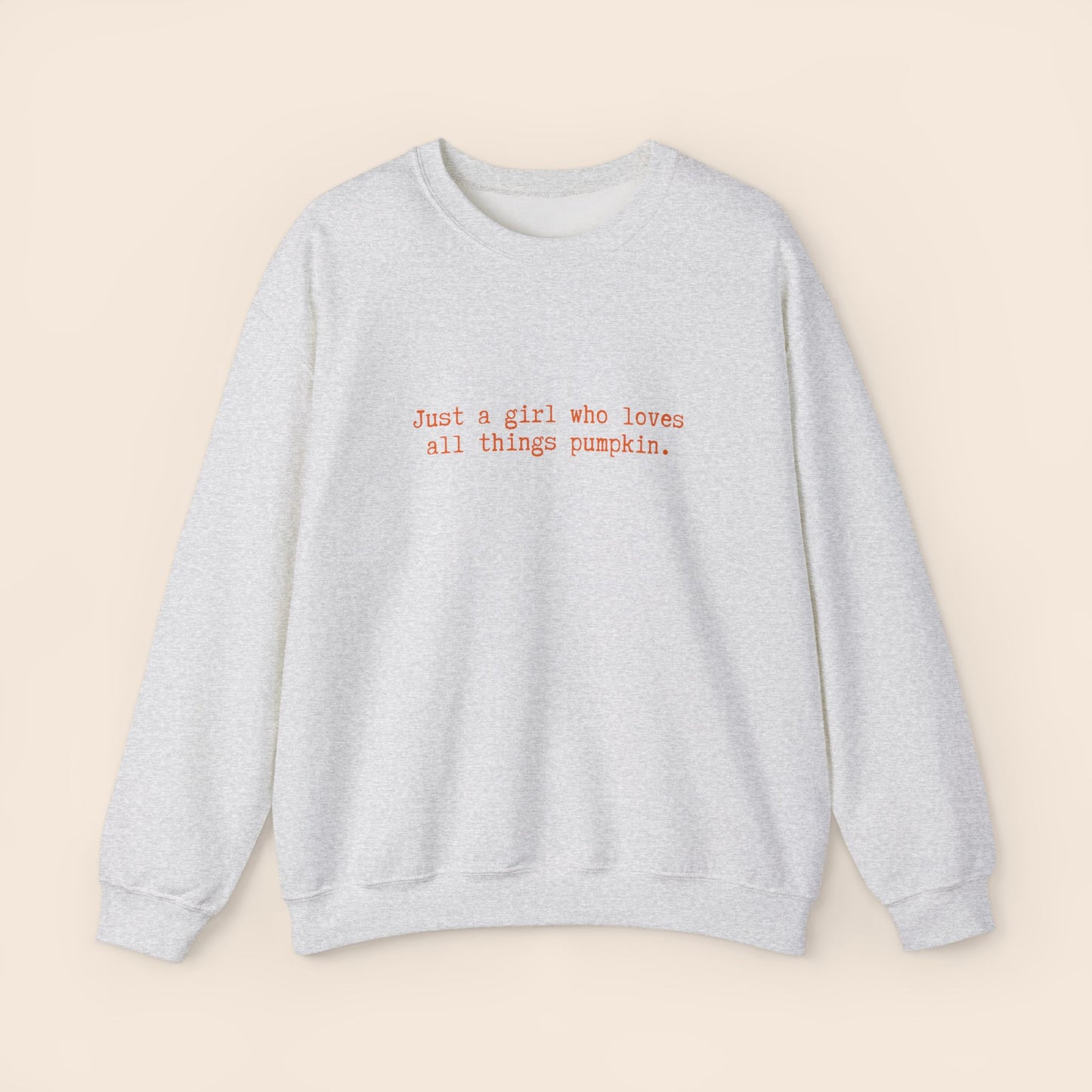 Just a Girl Who Loves All Things Pumpkin Crewneck Sweatshirt | Fall, Autumn, Pumpkin Spice Lover - Unisex Crewneck Sweatshirt