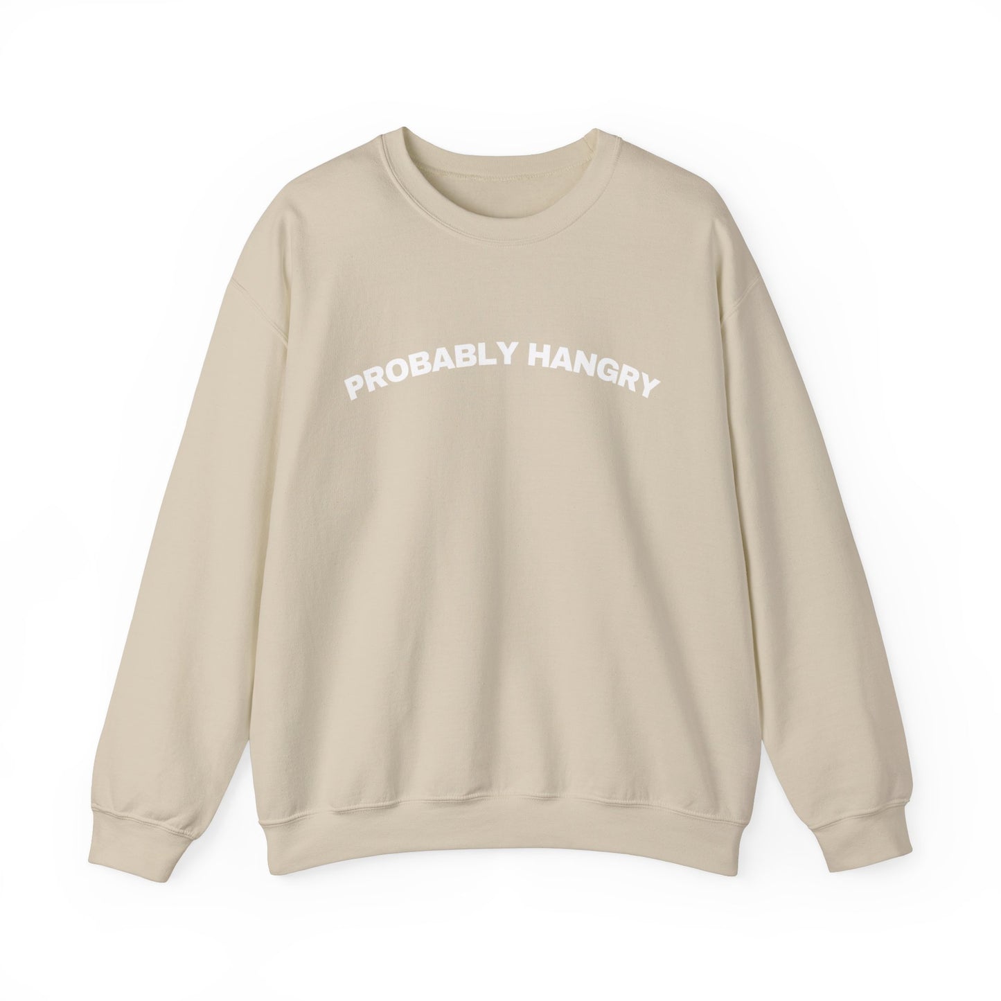 Probably Hangry Crewneck Sweatshirt