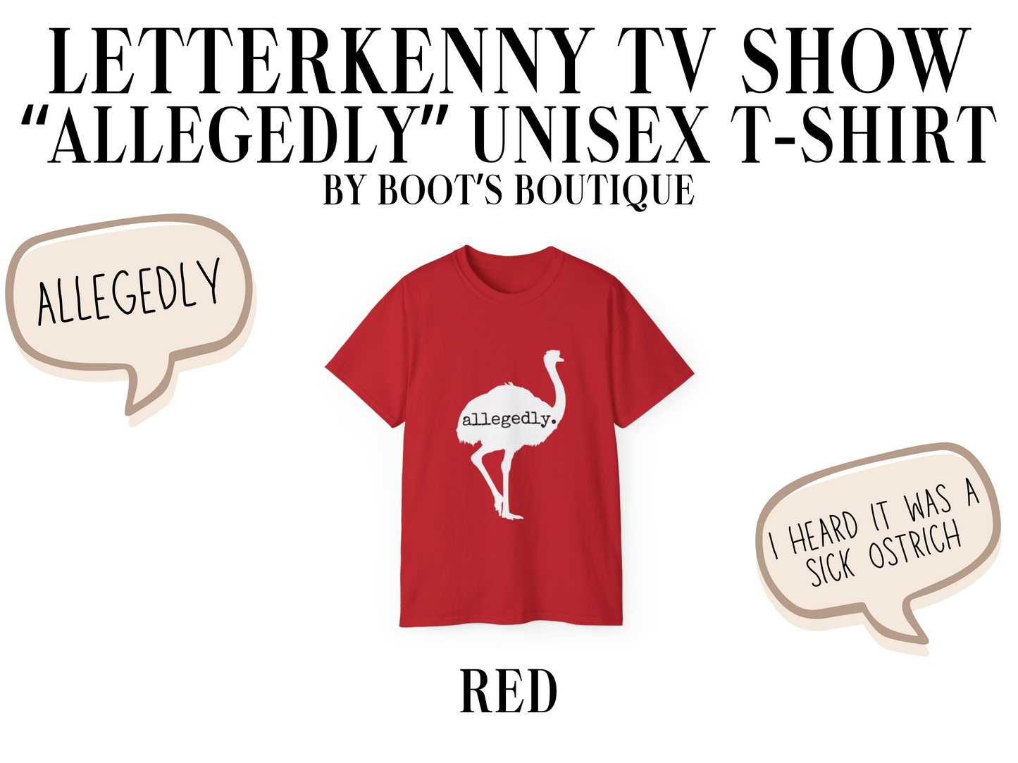 Allegedly Letterkenny TV Show Unisex T-Shirt