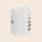 None of Your Emails Are Finding Me Well 11 oz Ceramic Coffee Mug