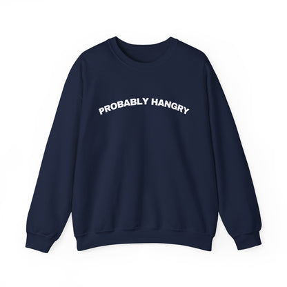 Probably Hangry Crewneck Sweatshirt