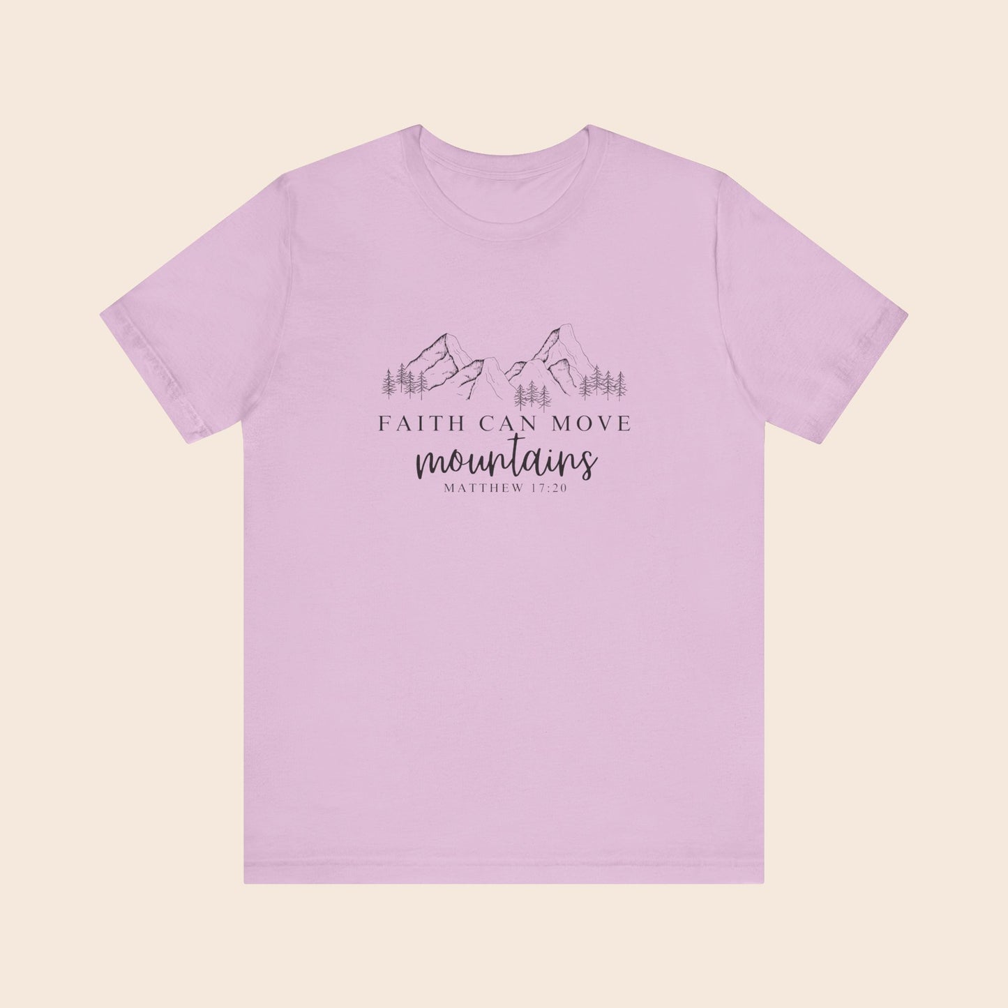 Faith Can Move Mountains – Matthew 17:20 T-Shirt