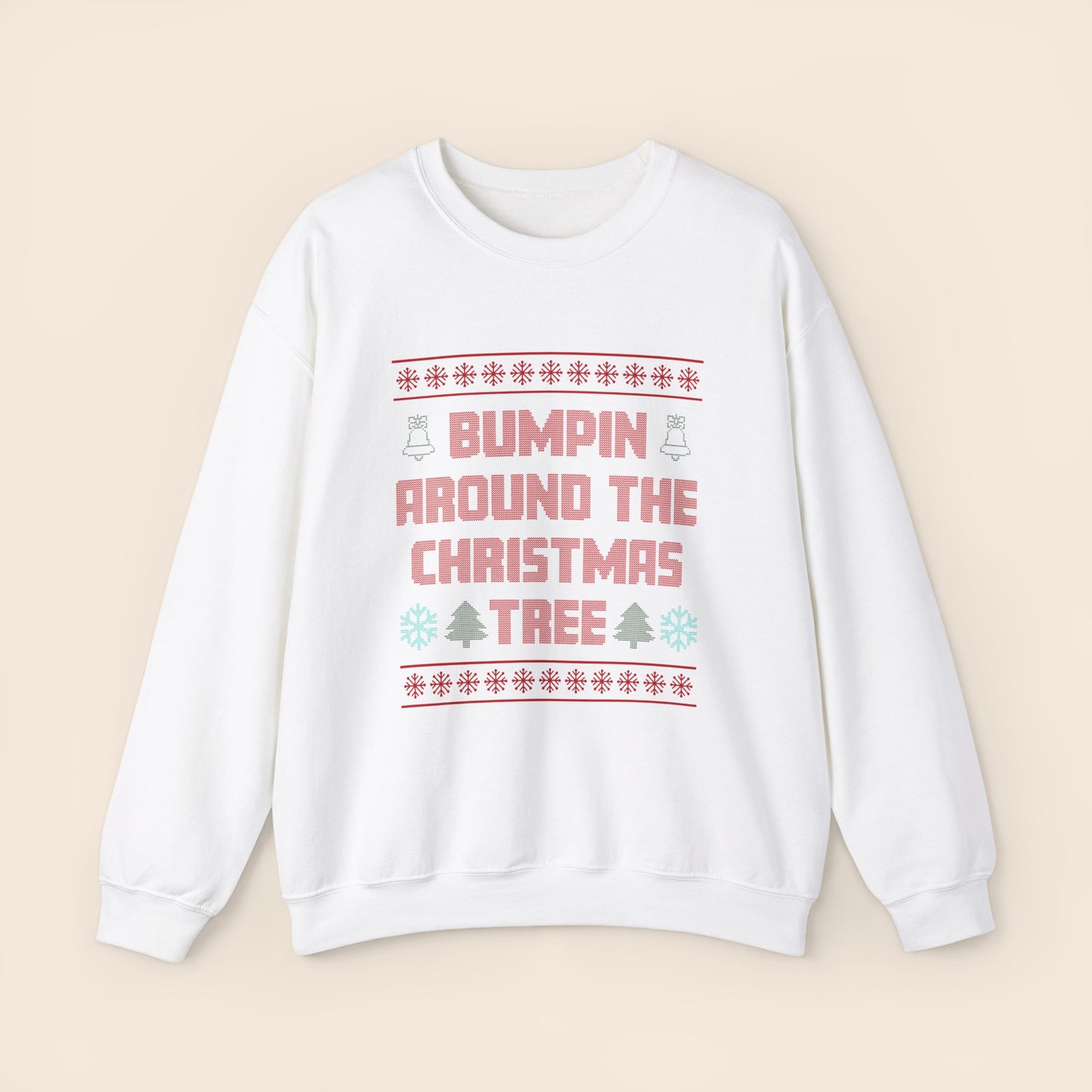 Bumpin' Around the Christmas Tree Christmas Pregnancy Crewneck Sweatshirt