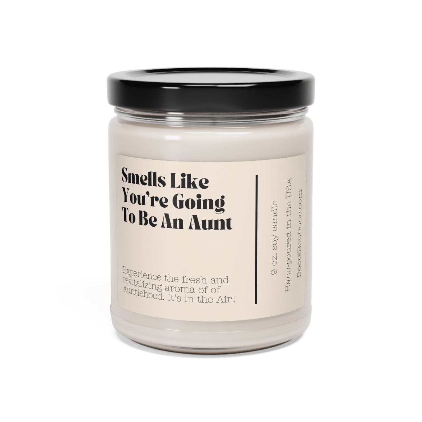 Smells Like You're Going To Be An Aunt 9oz Soy Candle