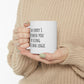 I'm Sorry I Offended You By Using Facts and Logic 11 oz Ceramic Coffee Mug