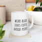 Wears Black, Loves Coffee, Avoids People 11 oz Ceramic Coffee Mug