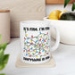 It's Fine I'm Fine Everything is Fine 11oz Ceramic Christmas Coffee Mug