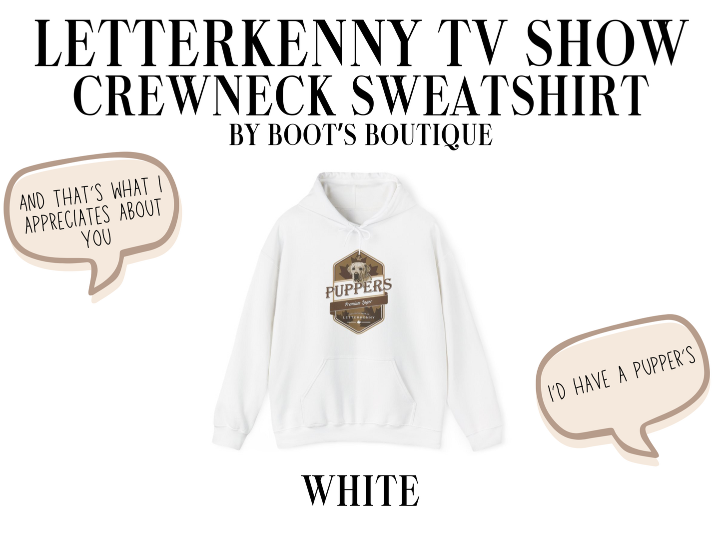 Pupper's Letterkenny TV Show Hooded Sweatshirt