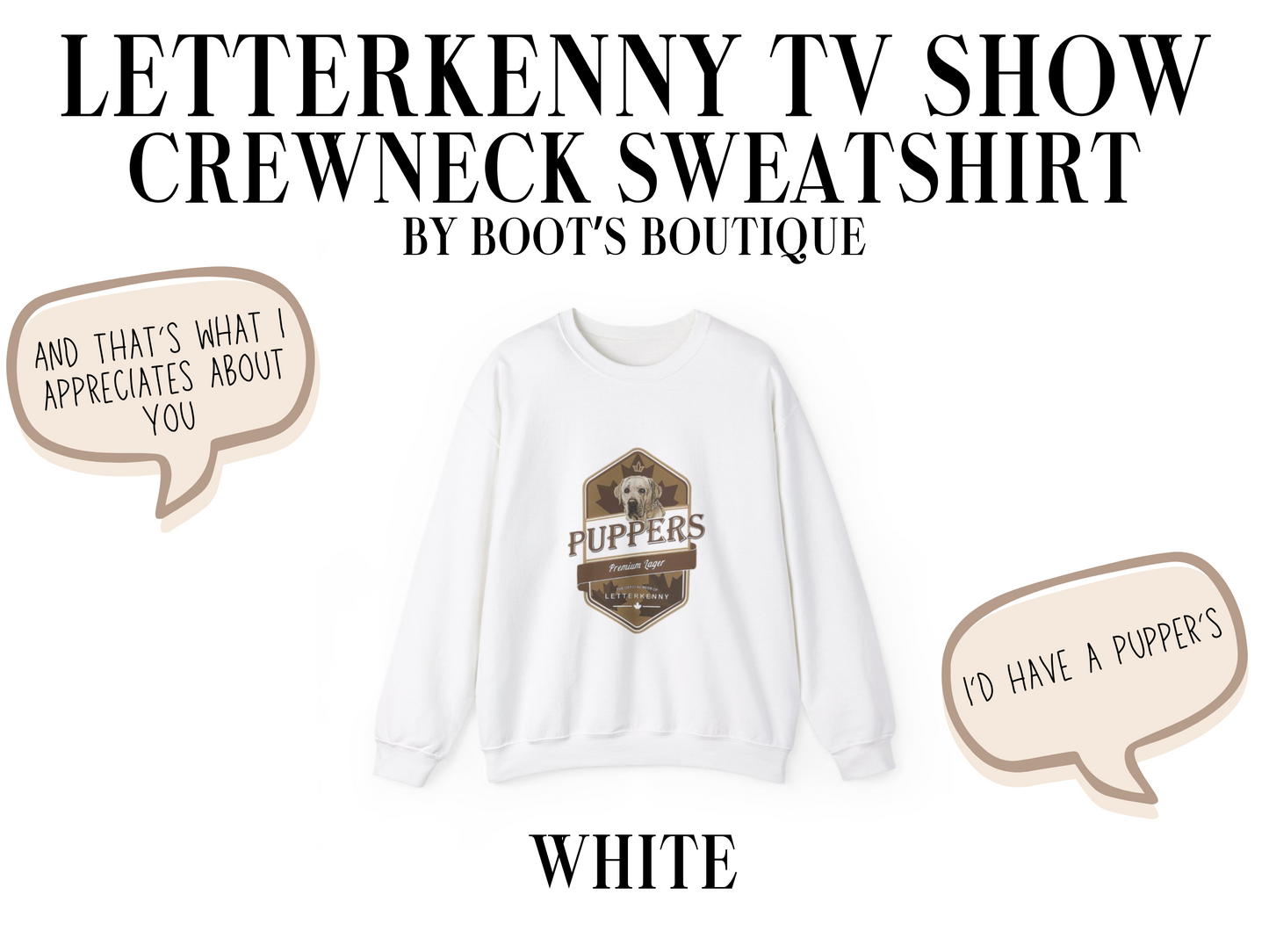 Pupper's Letterkenny TV Show Crewneck Sweatshirt