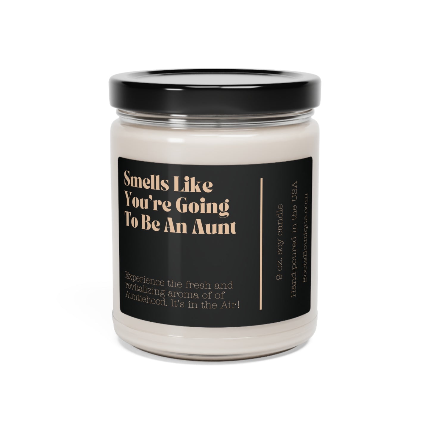 Smells Like You're Going To Be An Aunt 9oz Soy Candle