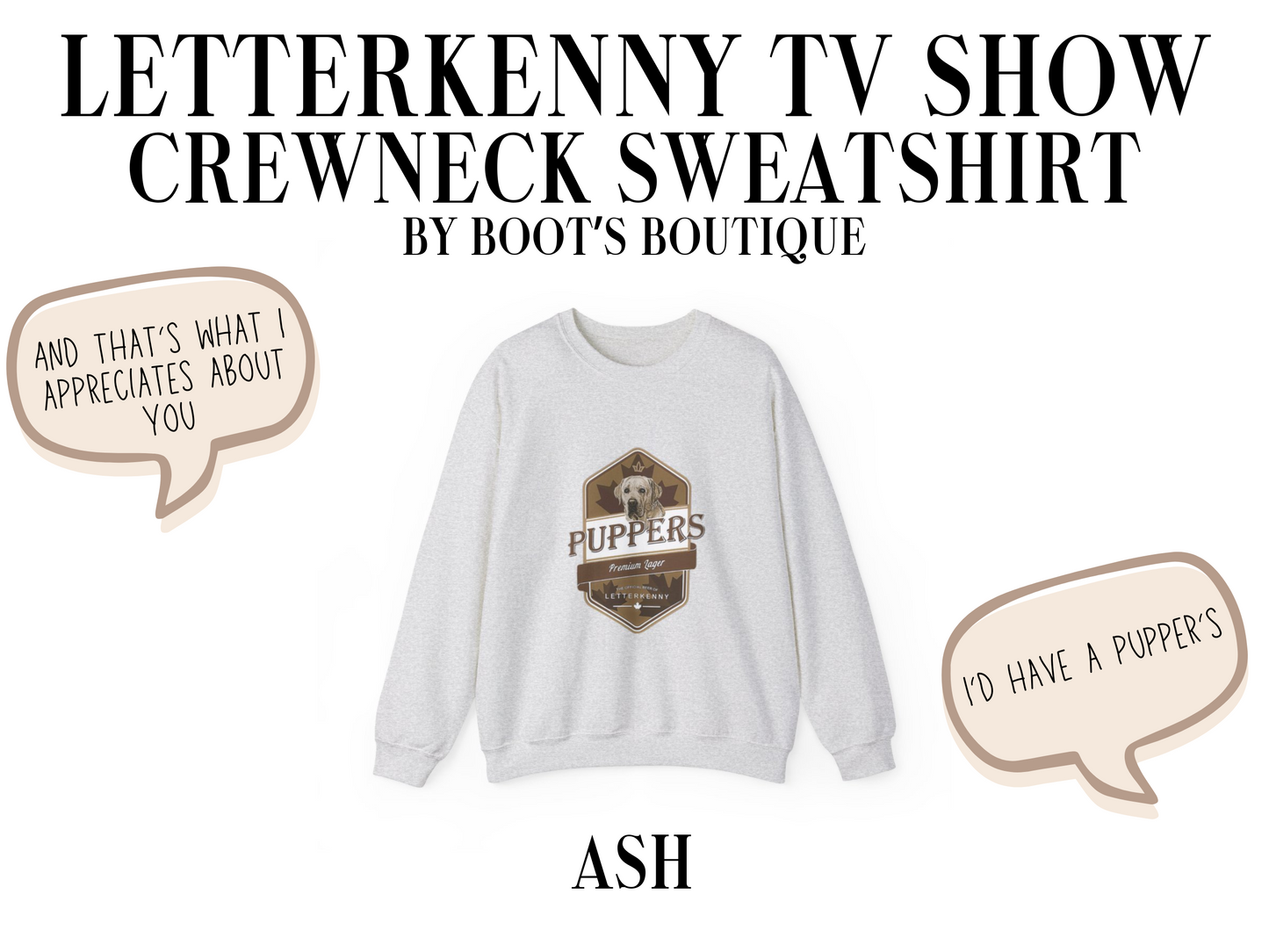 Pupper's Letterkenny TV Show Crewneck Sweatshirt