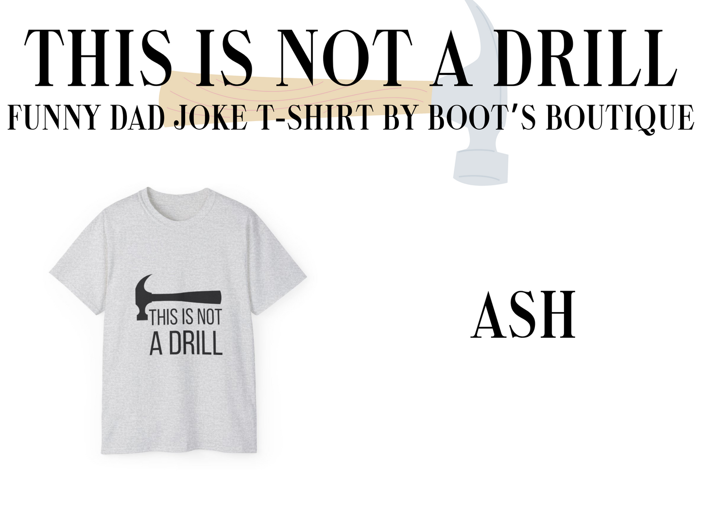 This is Not A Drill Dad Joke T-Shirt