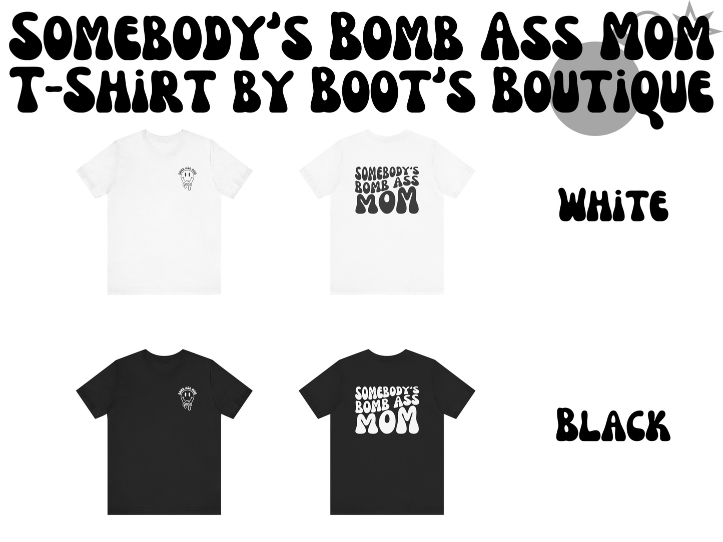 Bomb Ass Mom T-Shirt