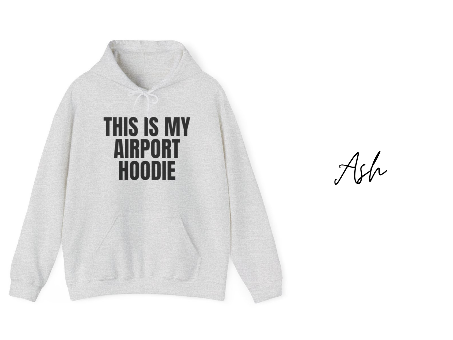 This is My Airport Hoodie Unisex Hooded Sweatshirt