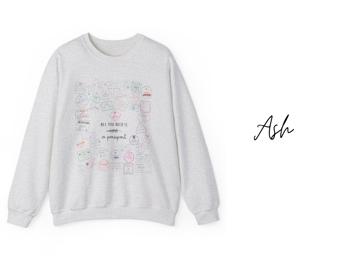 All You Need is a Passport Crewneck Sweatshirt