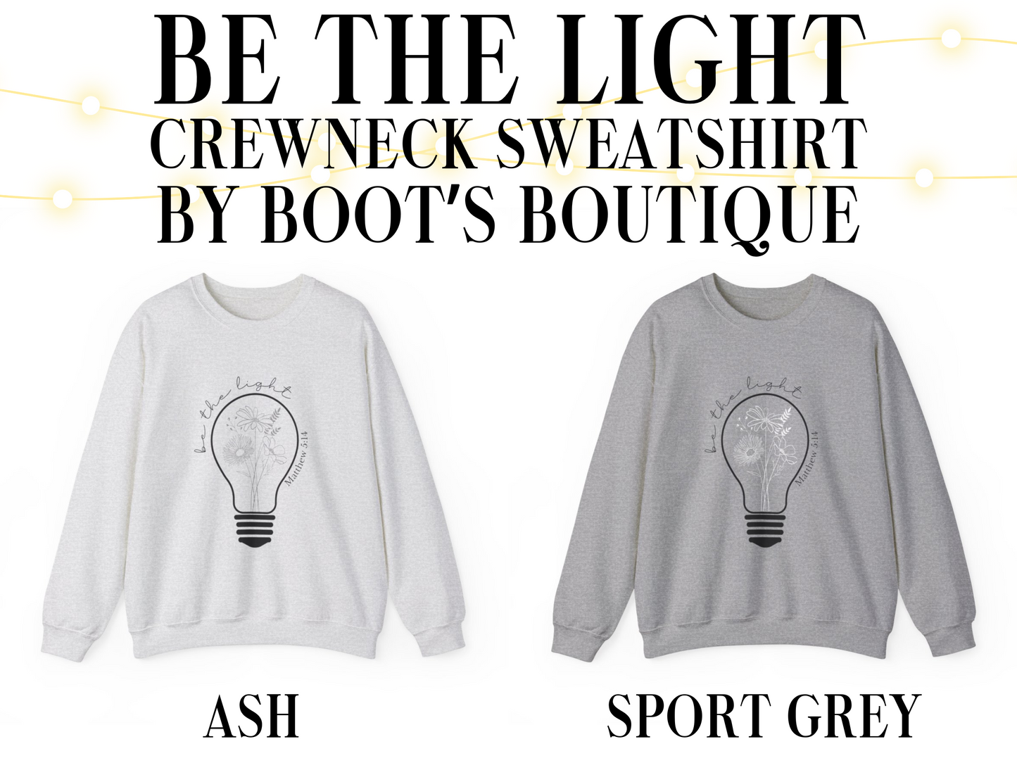 Be the Light Matthew 5:14 Crewneck Sweatshirt