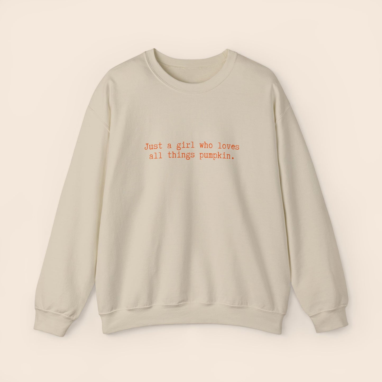 Just a Girl Who Loves All Things Pumpkin Crewneck Sweatshirt | Fall, Autumn, Pumpkin Spice Lover - Unisex Crewneck Sweatshirt