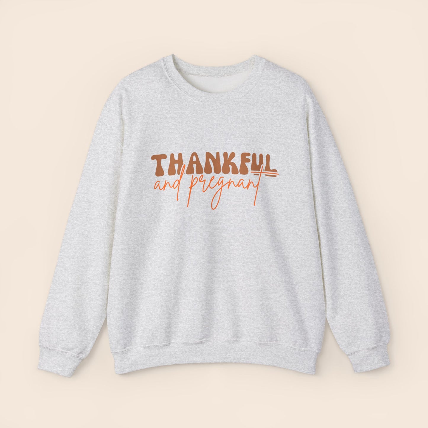 Thankful and Pregnant Thanksgiving Pregnancy Crewneck Sweatshirt