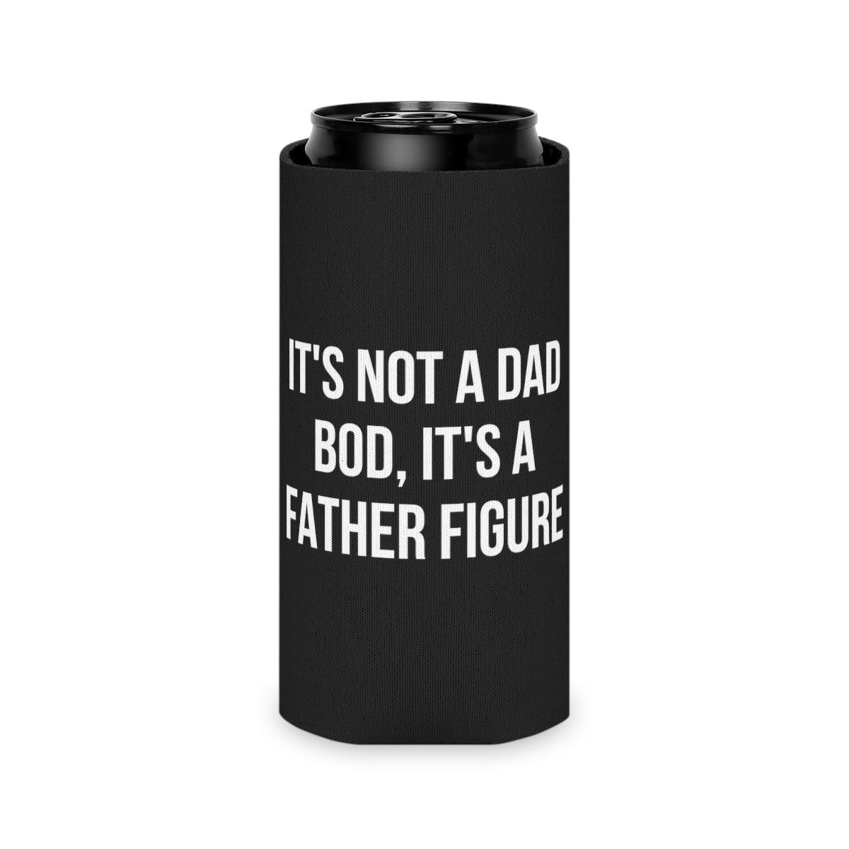 It's Not a Dad Bod, It's a Father Figure - Dad Joke Can Cooler