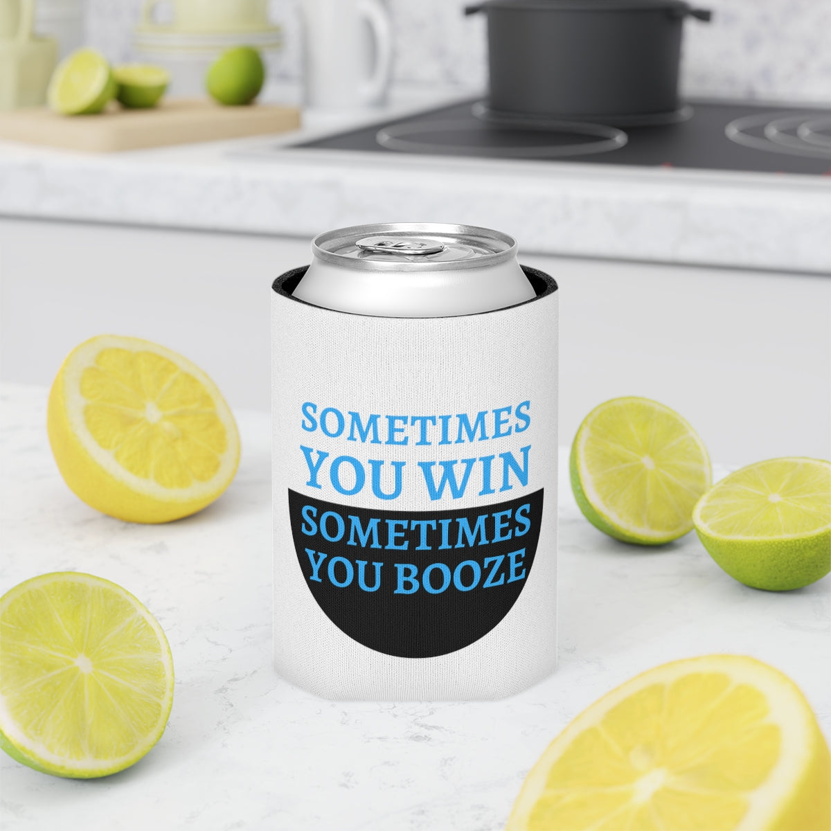 Sometimes You Win, Sometimes You Booze Funny Can Cooler