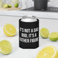 It's Not a Dad Bod, It's a Father Figure - Dad Joke Can Cooler