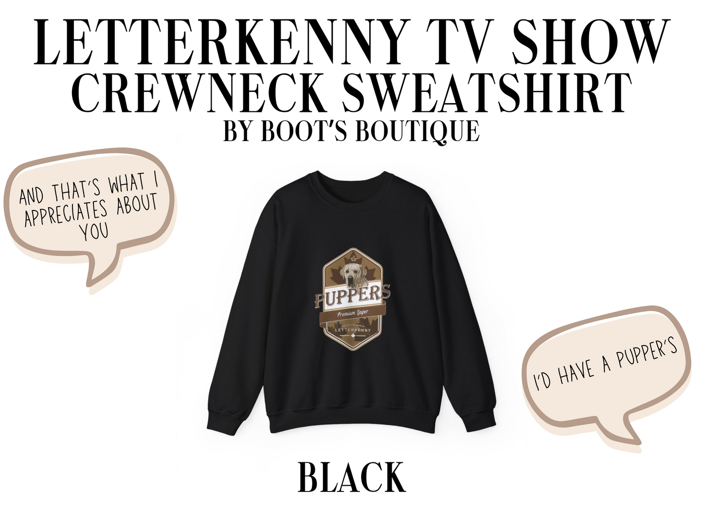 Pupper's Letterkenny TV Show Crewneck Sweatshirt