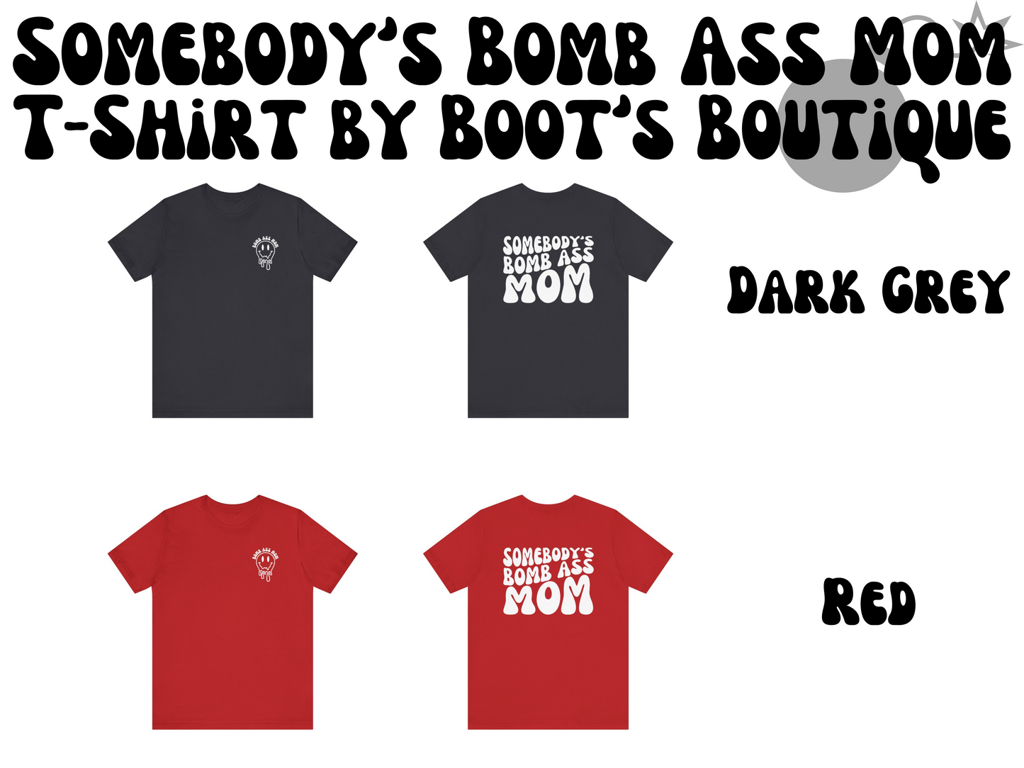 Bomb Ass Mom T-Shirt