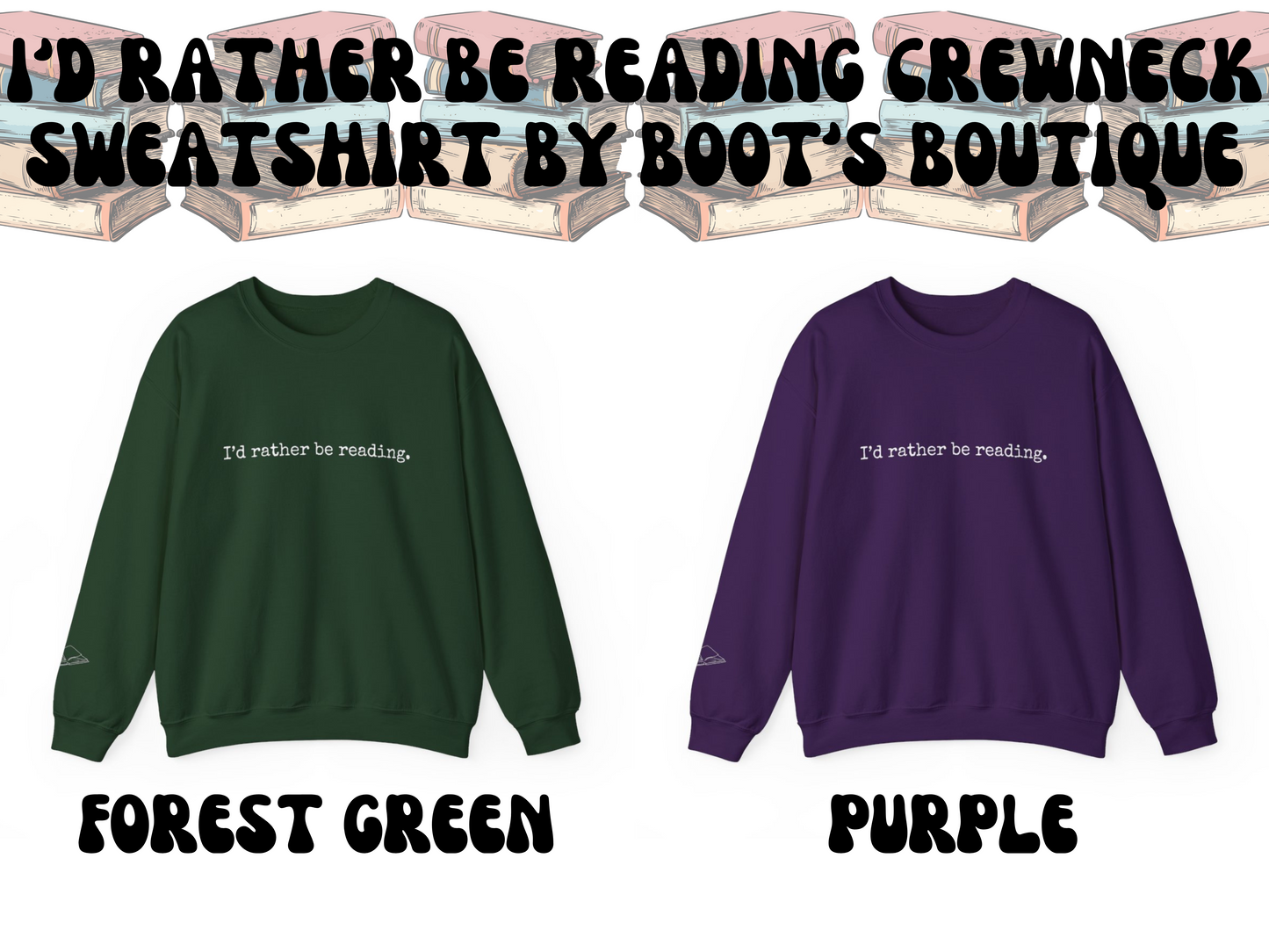 I'd Rather Be Reading Crewneck Sweatshirt