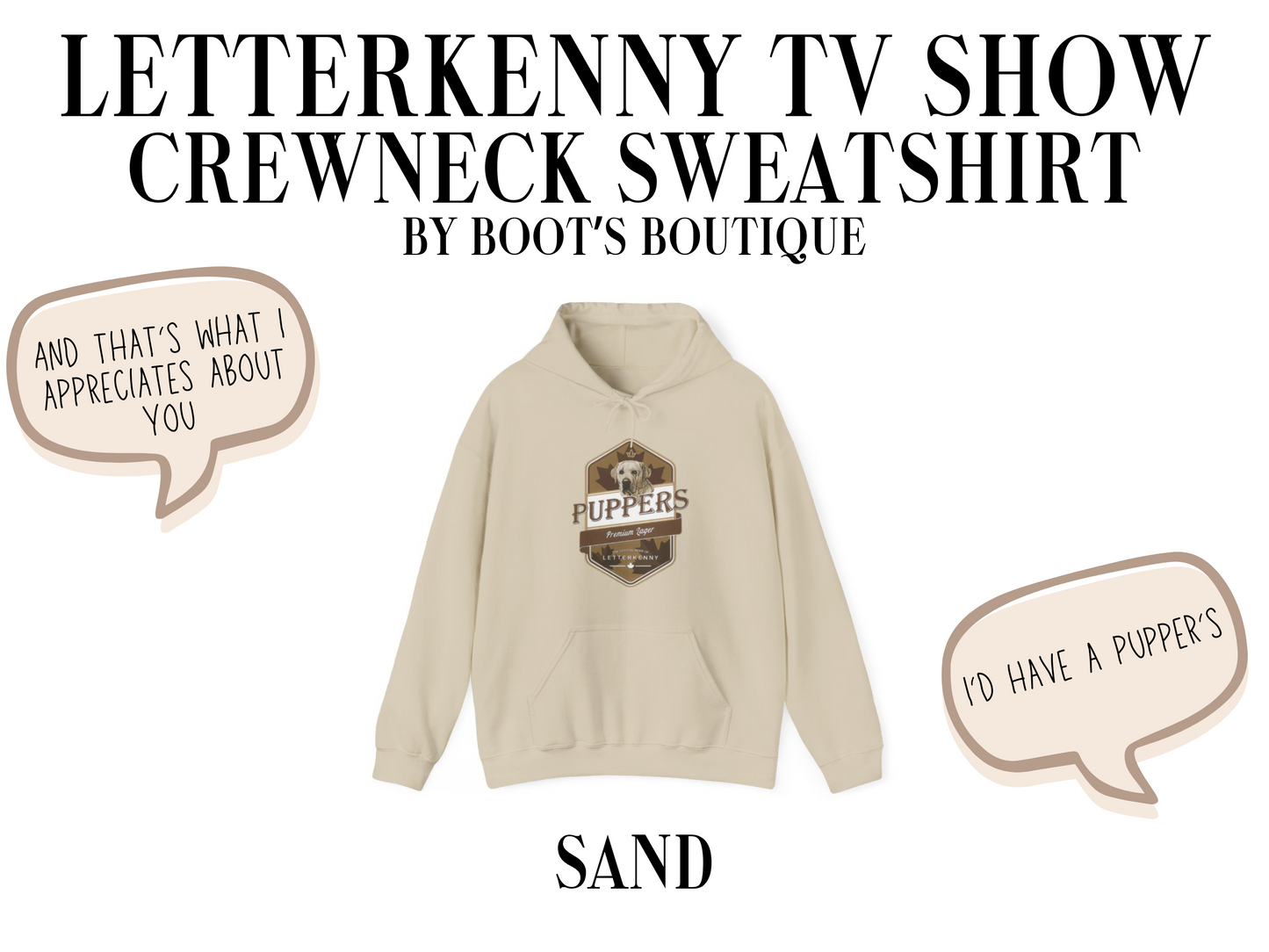 Pupper's Letterkenny TV Show Hooded Sweatshirt