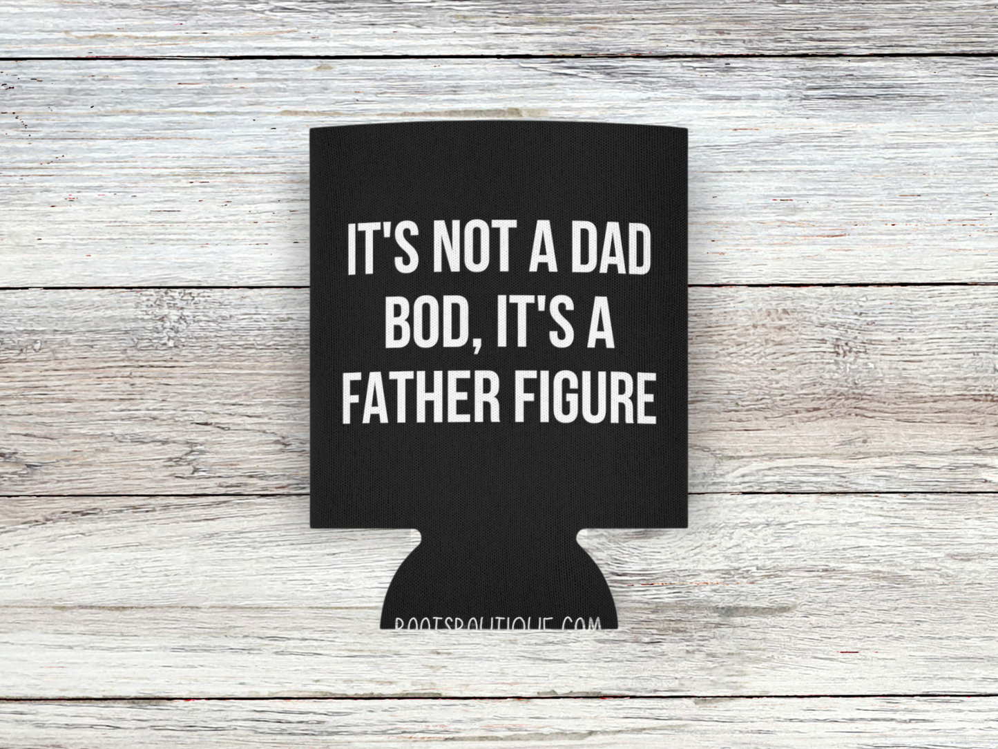 It's Not a Dad Bod, It's a Father Figure - Dad Joke Can Cooler