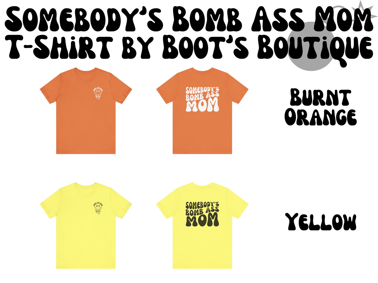 Bomb Ass Mom T-Shirt