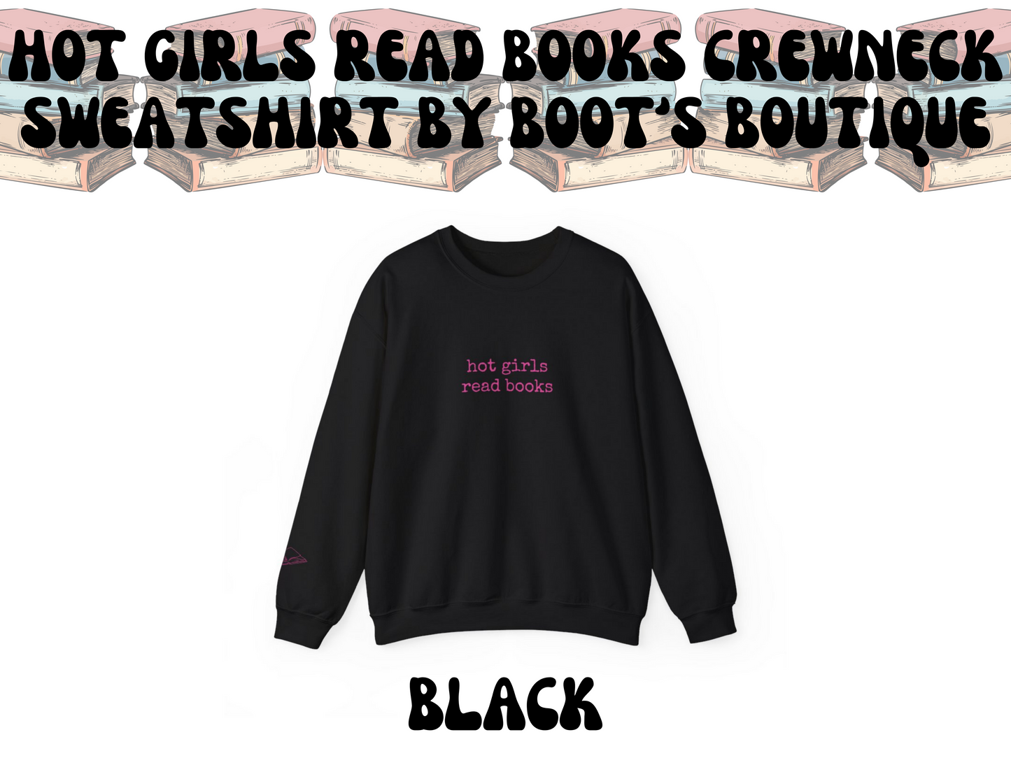 Hot Girls Read Books Crewneck Sweatshirt