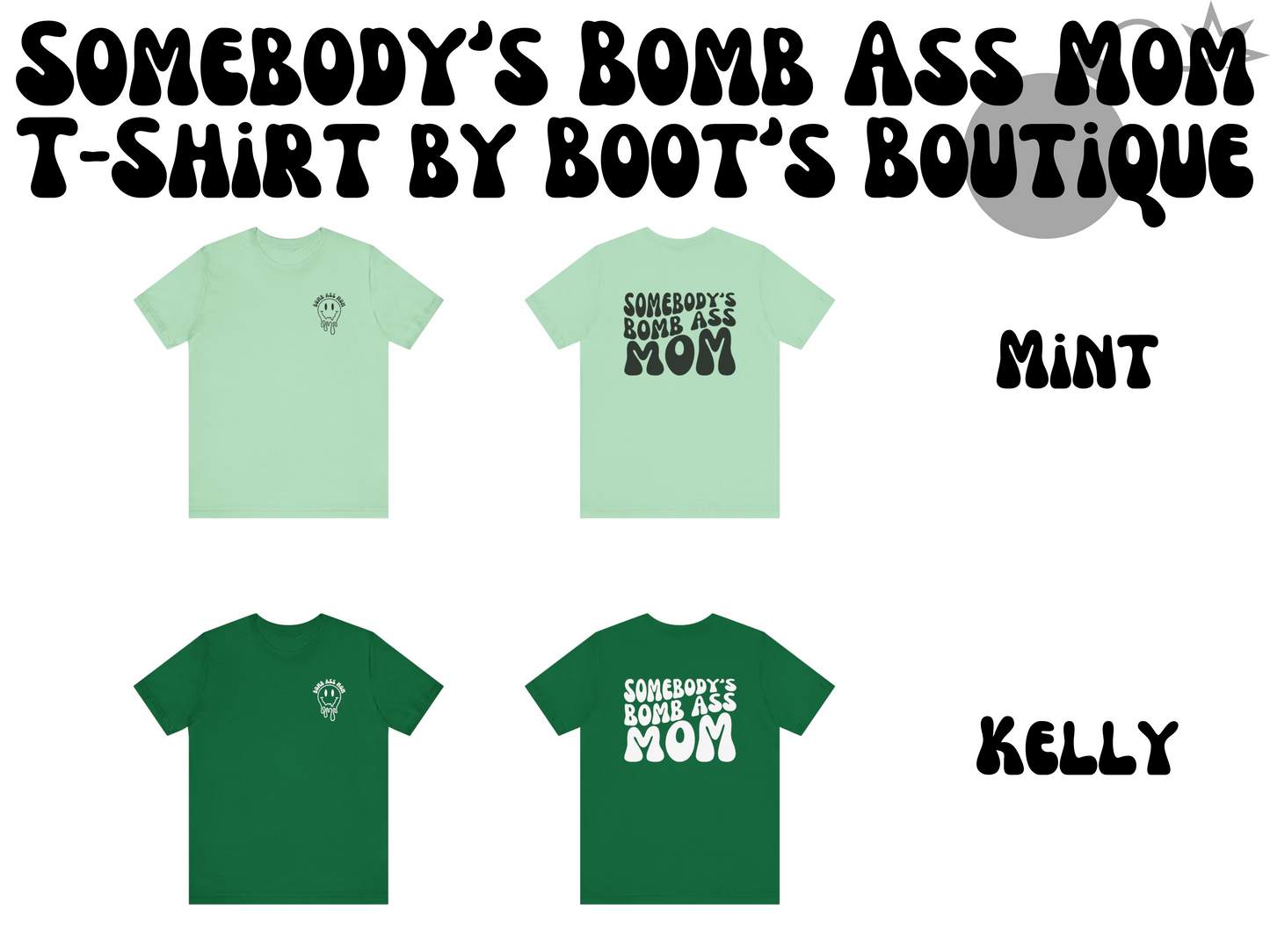 Bomb Ass Mom T-Shirt